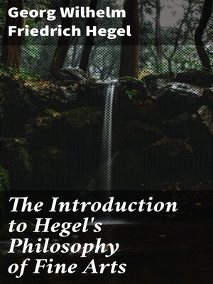 cover image of The Introduction to Hegel's Philosophy of Fine Arts